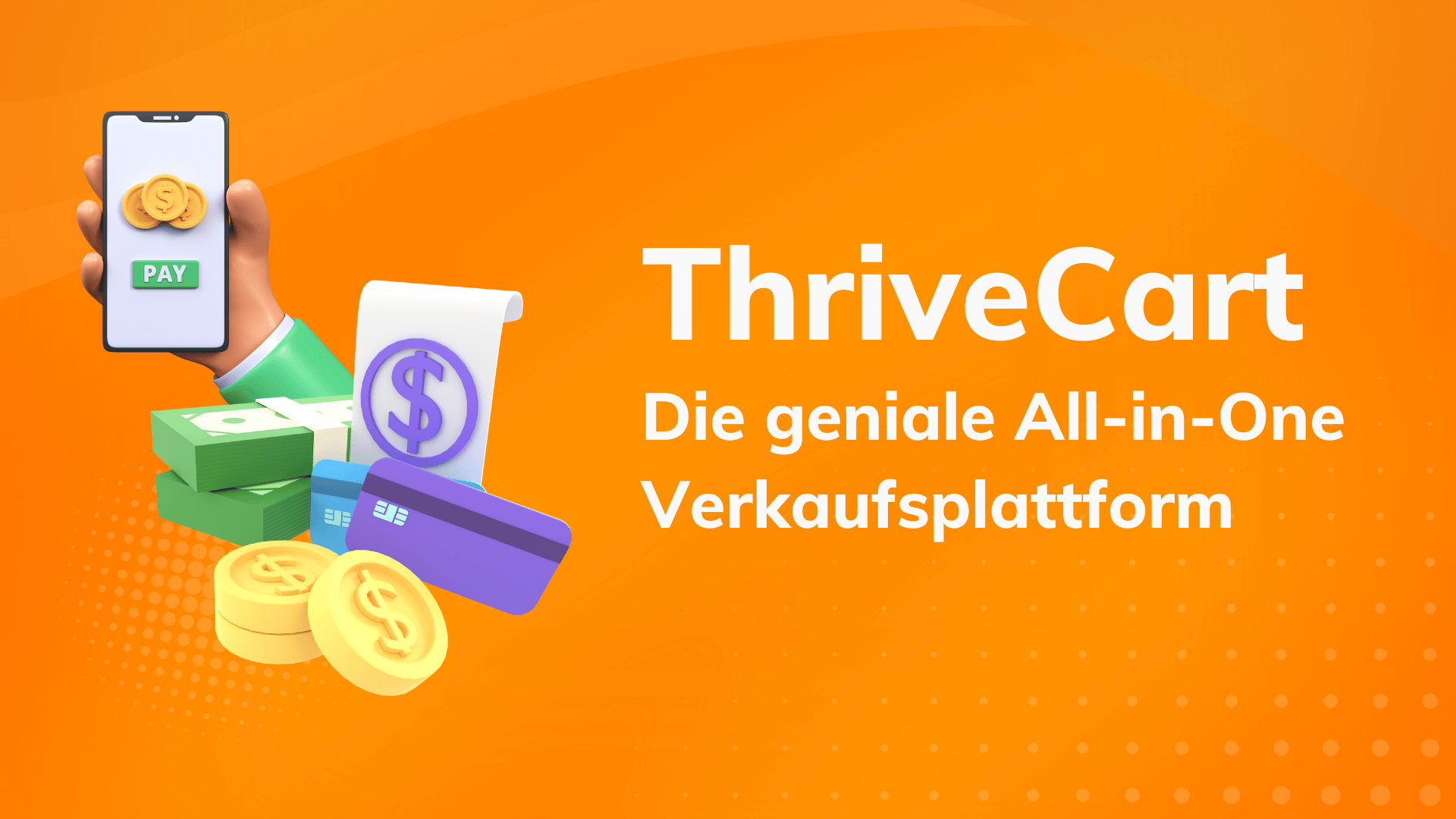 ThriveCart Erfahrungsbericht: Die beste digistore24 Alternative in 2024!